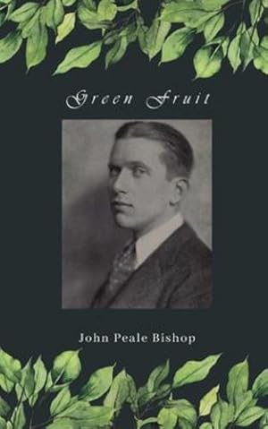 Imagen del vendedor de Green Fruit by Bishop, John Peale [Paperback ] a la venta por booksXpress