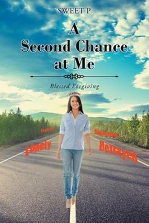 Imagen del vendedor de A Second Chance at Me: Blessed Forgiving by P, Sweet [Paperback ] a la venta por booksXpress