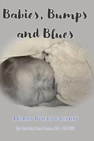 Immagine del venditore per Babies, Bumps and Blues A Healthy Approach to Recovery [Pasta blanda ] venduto da booksXpress