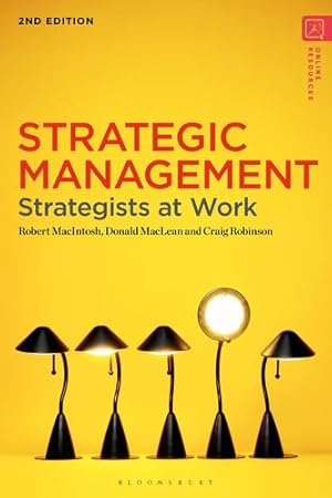 Seller image for Strategic Management: Strategists at Work by MacIntosh, Robert, MacLean, Donald, Robinson, Craig [Hardcover ] for sale by booksXpress