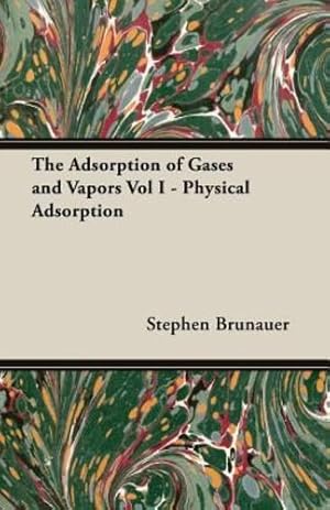 Image du vendeur pour The Adsorption of Gases and Vapors Vol I - Physical Adsorption [Soft Cover ] mis en vente par booksXpress