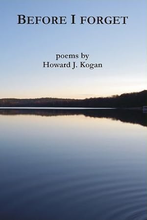 Seller image for Before I Forget by Kogan, Howard J [Paperback ] for sale by booksXpress