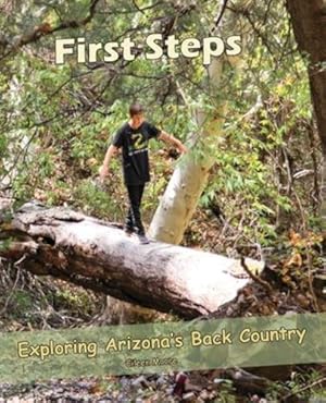 Seller image for First Steps: Exploring Arizona Back Country by Moore, Eileen [Paperback ] for sale by booksXpress