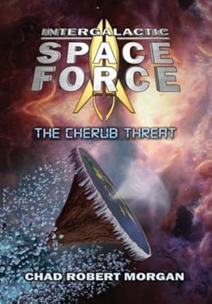 Seller image for Intergalactic Space Force: The Cherub Threat by Morgan, Chad Robert [Hardcover ] for sale by booksXpress