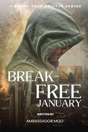 Seller image for Break-free - Daily Revival Prayers - January - Towards Personal Heartfelt Repentance and Revival (A Breakfree Revival) by Ogbe, Ambassador Monday O [Paperback ] for sale by booksXpress