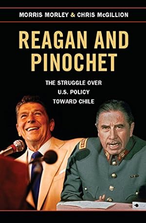 Seller image for Reagan and Pinochet: The Struggle over US Policy toward Chile by Morley, Morris, McGillion, Chris [Paperback ] for sale by booksXpress