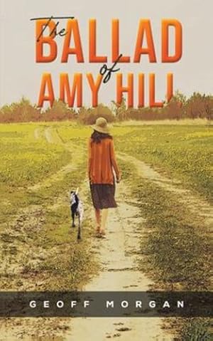 Seller image for The Ballad of Amy Hill by Morgan, Geoff [Paperback ] for sale by booksXpress