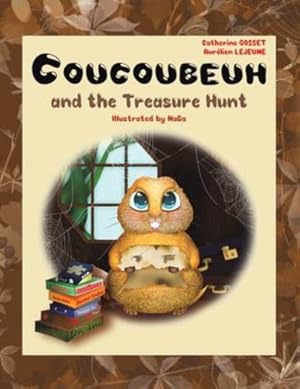 Immagine del venditore per Coucoubeuh and the Treasure Hunt by Gosset, Catherine, LeJeune, Aurélien [Paperback ] venduto da booksXpress
