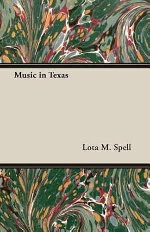 Immagine del venditore per Music in Texas by Spell, Lota M. [Paperback ] venduto da booksXpress