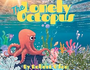 Immagine del venditore per The Lonely Octopus by Odom, Robert [Paperback ] venduto da booksXpress