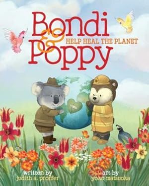 Image du vendeur pour Bondi & Poppy Help Heal the Planet by Proffer, Judith A [Paperback ] mis en vente par booksXpress