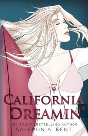 Immagine del venditore per California Dreamin' Special Edition Paperback by A Kent, Saffron [Paperback ] venduto da booksXpress