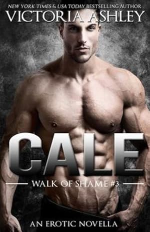 Image du vendeur pour Cale (Walk of Shame #3) by Ashley, Victoria [Paperback ] mis en vente par booksXpress