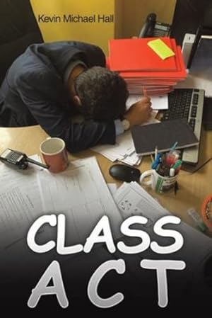 Seller image for Class Act by Hall, Kevin Michael [Paperback ] for sale by booksXpress