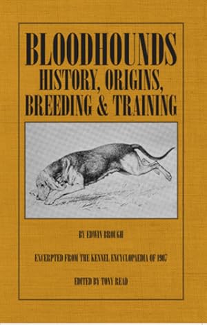 Imagen del vendedor de Bloodhounds: History - Origins - Breeding - Training [Soft Cover ] a la venta por booksXpress