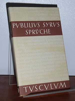Die Sprüche des Publilius Syrus. Lateinisch - deutsch.