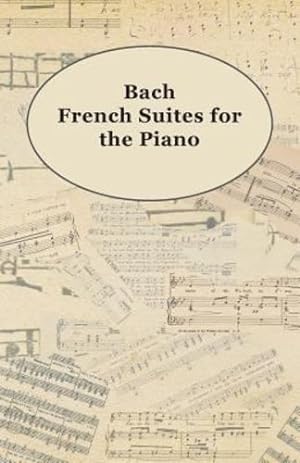 Bild des Verkufers fr Bach French Suites for the Piano by Anon [Paperback ] zum Verkauf von booksXpress