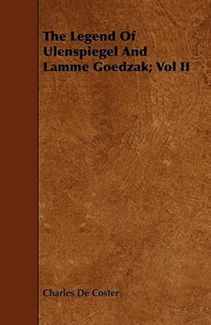 Seller image for The Legend of Ulenspiegel and Lamme Goedzak; Vol II [Soft Cover ] for sale by booksXpress