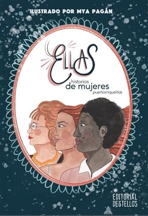 Seller image for Ellas/ Puerto Rican Women : Historia De Mujeres Puertorriqueas/ History of Puerto Rican Women -Language: spanish for sale by GreatBookPrices