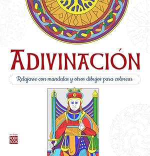 Immagine del venditore per Adivinacin/ Fortune telling : Relajarse Con Mandalas Para Colorear/ Relax With Mandalas Para Colorear -Language: spanish venduto da GreatBookPrices