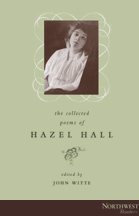 Imagen del vendedor de Collected Poems of Hazel Hall a la venta por GreatBookPrices