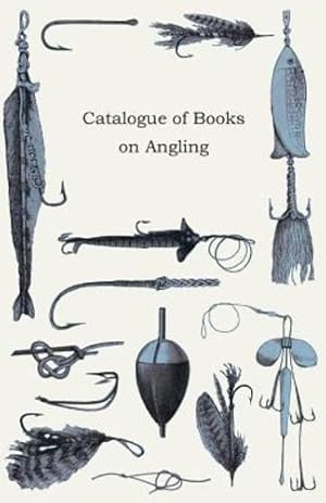 Bild des Verkufers fr Catalogue of Books on Angling by Anon [Paperback ] zum Verkauf von booksXpress