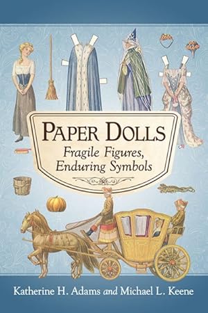 Seller image for Paper Dolls : Fragile Figures, Enduring Symbols for sale by GreatBookPrices