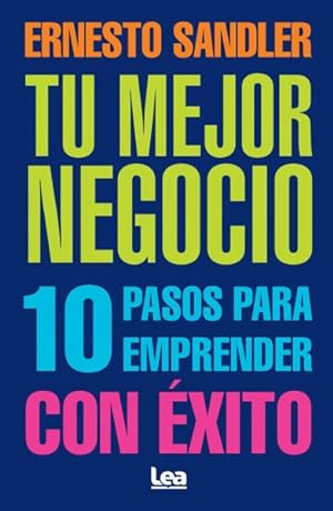 Imagen del vendedor de Tu Mejor Negocio : 10 Pasos Para Emprender Con xito -Language: spanish a la venta por GreatBookPrices