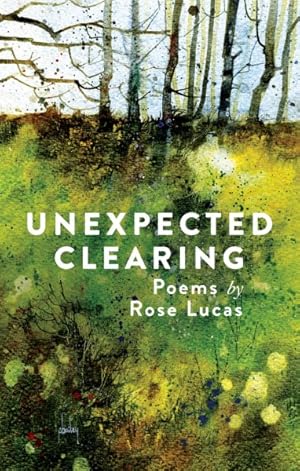 Imagen del vendedor de Unexpected Clearing : Poems a la venta por GreatBookPrices