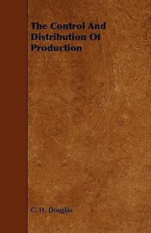 Seller image for The Control and Distribution of Production [Soft Cover ] for sale by booksXpress