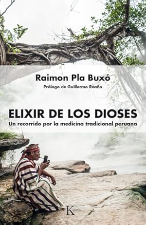 Bild des Verkufers fr Elixir de los dioses / Elixir of Gods : Un recorrido por la medicina tradicional peruana / A Journey of Peruvian Traditional Medicine -Language: spanish zum Verkauf von GreatBookPrices