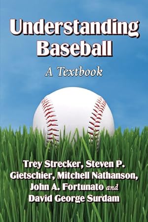 Image du vendeur pour Understanding Baseball : A Textbook mis en vente par GreatBookPrices