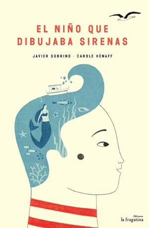 Bild des Verkufers fr El nio que dibujaba sirenas/ The child who drew mermaids -Language: spanish zum Verkauf von GreatBookPrices