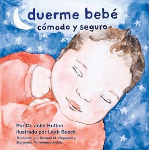 Image du vendeur pour Duerme beb cmodo y seguro / Sleeping Baby Comfortable and Safe -Language: spanish mis en vente par GreatBookPrices