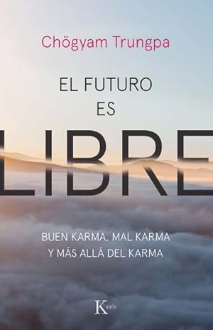 Imagen del vendedor de El futuro es libre : Buen karma, mal karma y mas alla del karma -Language: spanish a la venta por GreatBookPrices