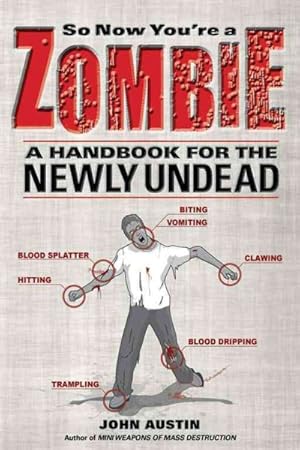 Seller image for So Now You're a Zombie : A Handbook for the Newly Undead for sale by GreatBookPrices