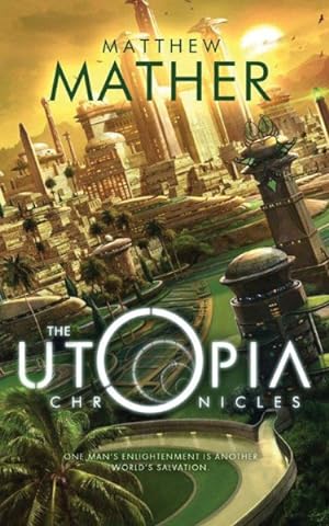 Imagen del vendedor de Utopia Chronicles a la venta por GreatBookPrices