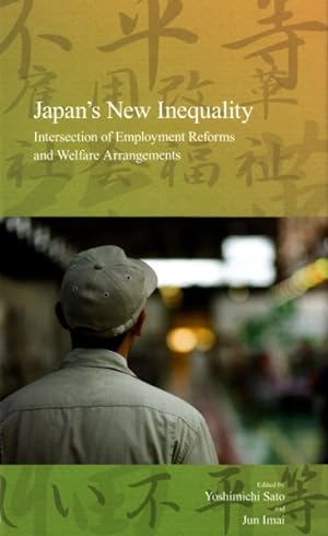 Immagine del venditore per Japan's New Inequality : Intersection of Employment Reforms and Welfare Arrangements venduto da GreatBookPrices