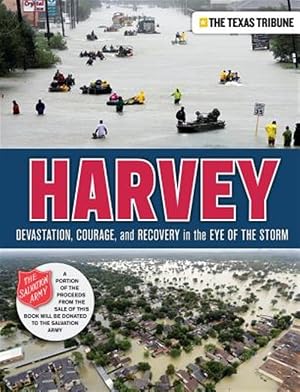 Immagine del venditore per Harvey : Devastation, Courage, and Recovery in the Eye of the Storm venduto da GreatBookPrices