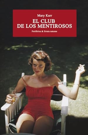 Seller image for El club de los mentirosos/ The Liars Club -Language: spanish for sale by GreatBookPrices