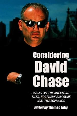 Seller image for Considering David Chase : Essays on The Rockford Files, Northern Exposure and The Sopranos for sale by GreatBookPrices