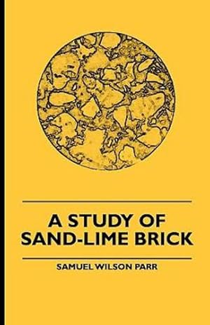 Seller image for A Study Of Sand-Lime Brick [Soft Cover ] for sale by booksXpress