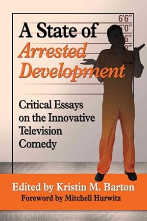 Seller image for State of Arrested Development : Critical Essays on the Innovative Television Comedy for sale by GreatBookPrices