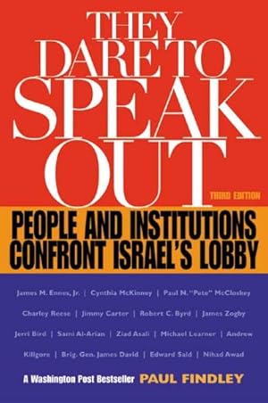 Image du vendeur pour They Dare to Speak Out : People and Institutions Confront Israel's Lobby mis en vente par GreatBookPrices