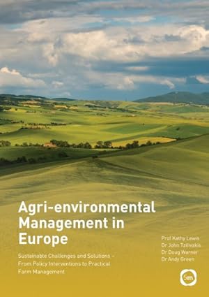 Seller image for Agri-environmental Management in Europe : Sustainable Challenges and Solutions - from Policy Interventions to Practical Farm Management for sale by GreatBookPrices