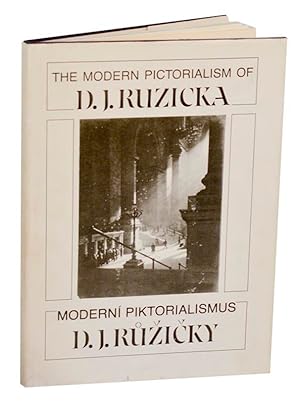 Seller image for The Modern Pictorialism of D.J. Ruzicka / Moderni Piktorialismus D.J. Ruzicky for sale by Jeff Hirsch Books, ABAA