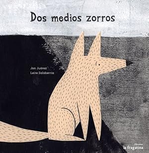 Imagen del vendedor de Dos medios zorros/ Two media foxes -Language: spanish a la venta por GreatBookPrices