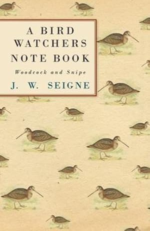 Imagen del vendedor de A Bird Watchers Note Book - Woodcock and Snipe [Soft Cover ] a la venta por booksXpress