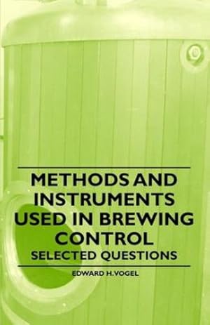 Imagen del vendedor de Methods and Instruments Used in Brewing Control - Selected Questions [Soft Cover ] a la venta por booksXpress