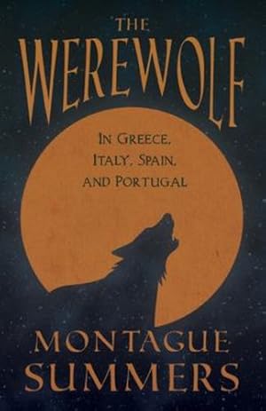 Seller image for The Werewolf - In Greece, Italy, Spain, and Portugal ((Fantasy and Horror Classics)) [Soft Cover ] for sale by booksXpress